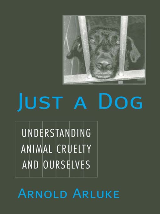 Title details for Just a Dog by Arnold Arluke - Available